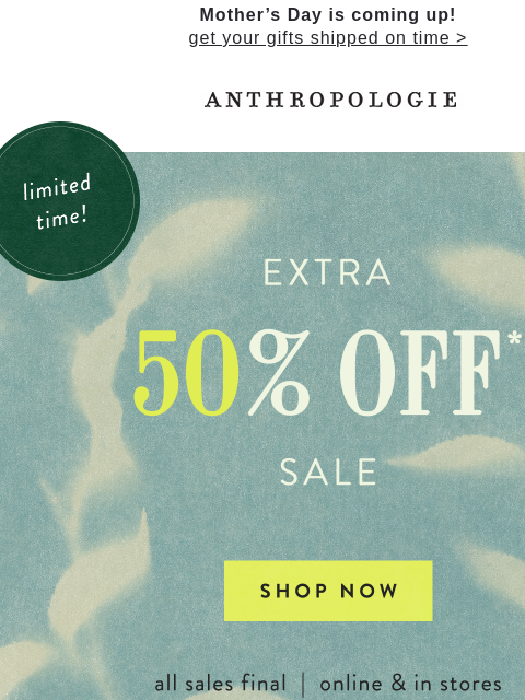 anthropologie newsletter: Don't miss extra 50% off sale!