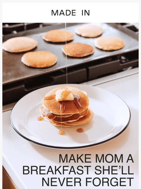 madeincookware newsletter: The Best Mother’s Day Starts with Breakfast