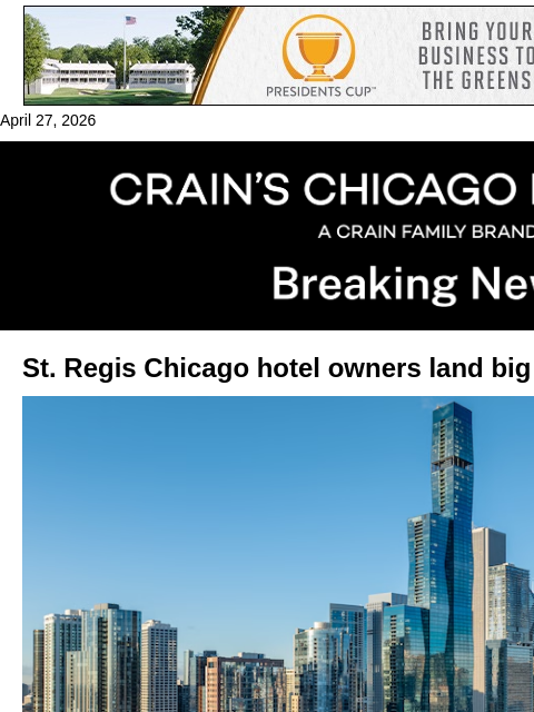 crainalerts newsletter: St. Regis hotel owners land $125M refinancing