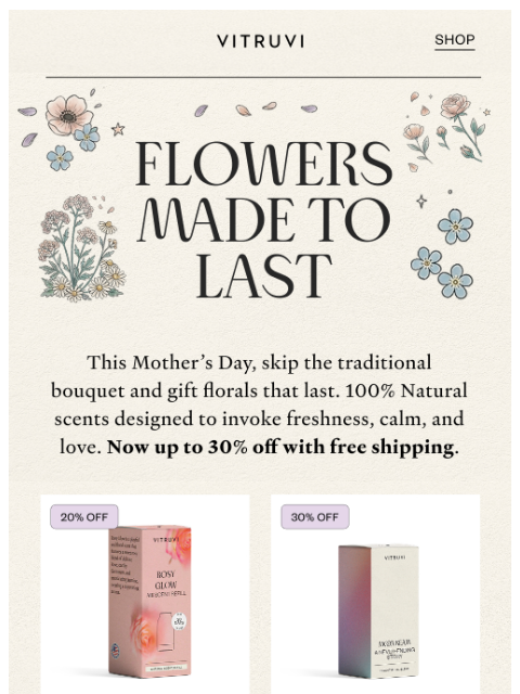 vitruvi newsletter: Save Up To 30% On Flowers That Last 💐