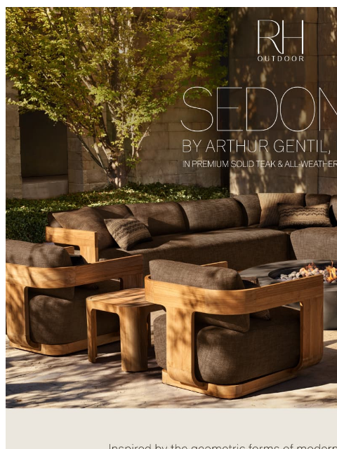 rh newsletter: Contemporary Outdoor Designs in Premium Solid Teak...