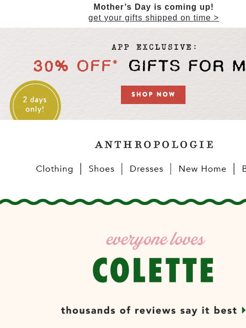 anthropologie newsletter: App only! 30% off gifts for Mom 💐