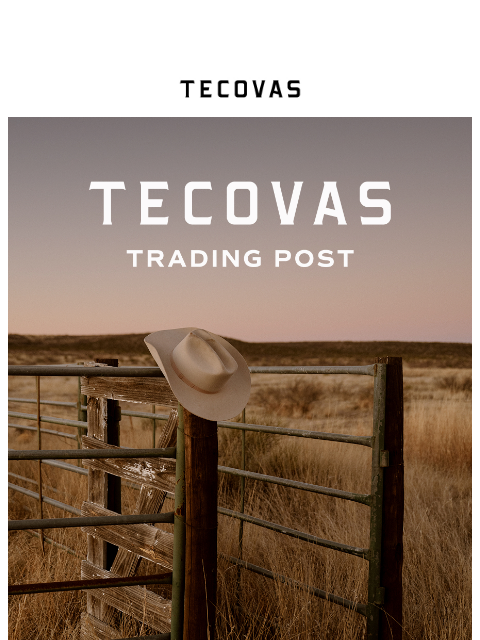 tecovas newsletter: The Trading Post Reviews Are In