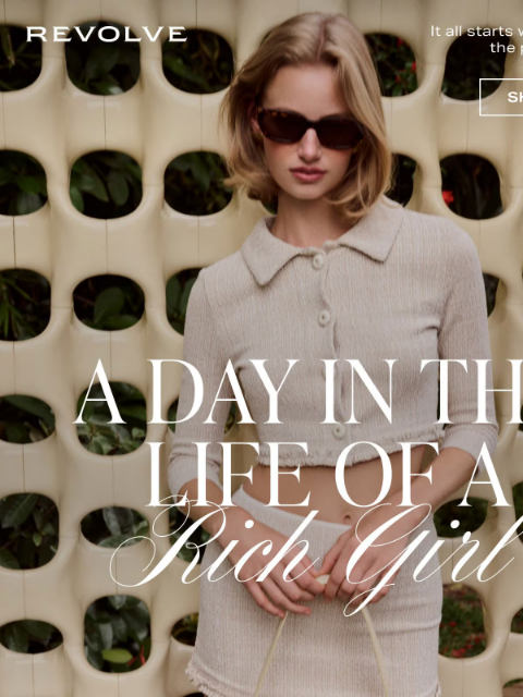 revolve newsletter: A Day In The Life Of A Rich Girl