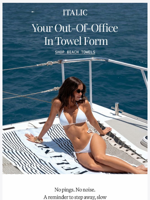 italic newsletter: Selling Fast: Offline Beach Towel