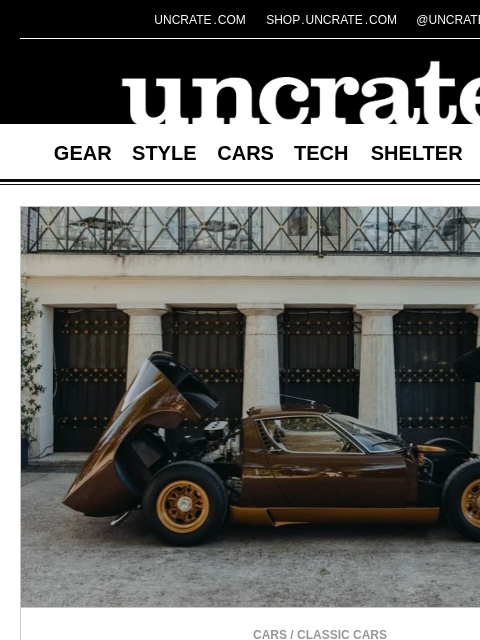 uncrate newsletter: Lamborghini Miura SV Restoration & more