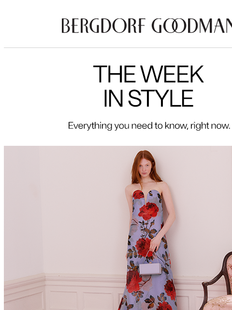 bergdorfgoodman newsletter: The Week In Style: Pretty Petals