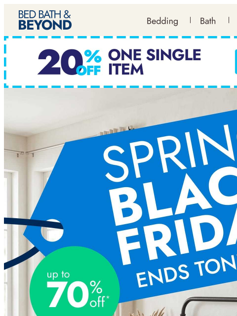 bedbathandbeyond newsletter: Hurry! Up to 70% off ends tonight 🚨