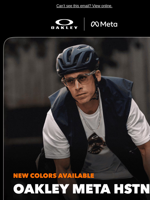oakley newsletter: New Colors | Oakley Meta HSTN