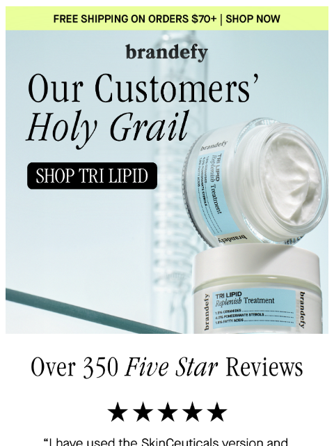 brandefyskin newsletter: Our customers’ holy grail
