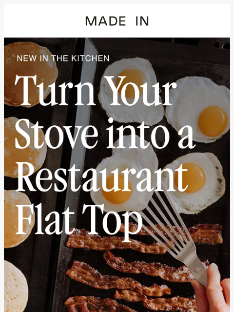 madeincookware newsletter: How to Turn Your Stove Into a Restaurant Flat Top