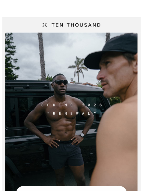 tenthousand newsletter: Now Live: Spring 2026