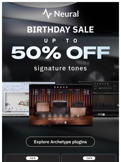 neuraldsp newsletter: Up to 50% off signature tones