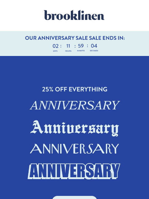 brooklinen newsletter: 25% off won't last forever...