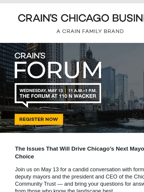 crainliveevents newsletter: Chicago's next mayor: What business leaders need t...