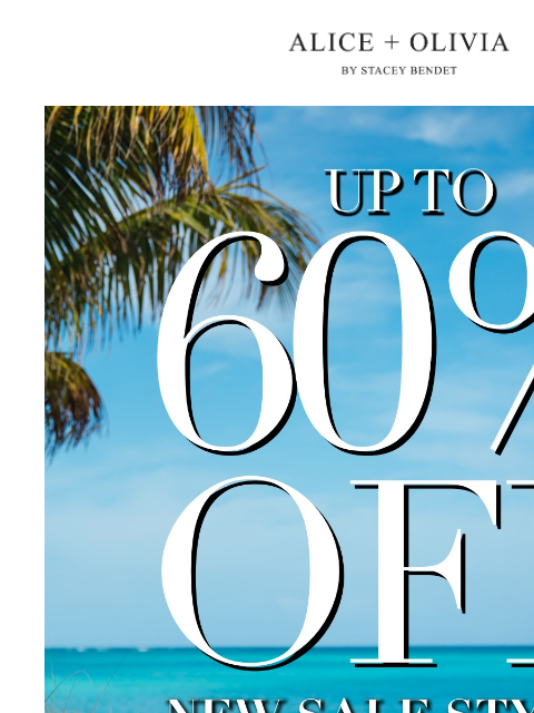 aliceandolivia newsletter: Up to 60% off NEW Styles!