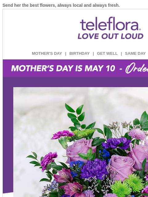 teleflora newsletter: 25% Off Mother’s Day Best Sellers 🌺