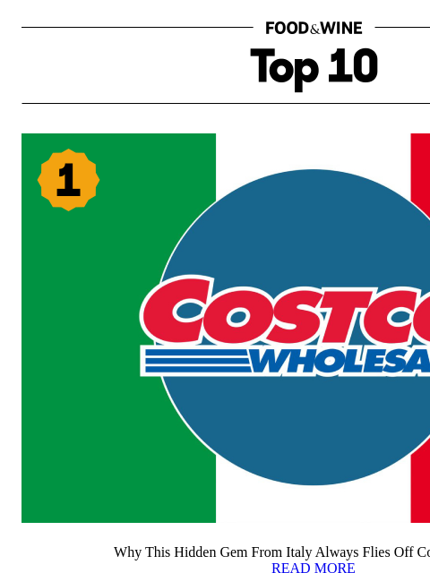 foodandwine newsletter: This Hidden Costco Gem Comes Straight From Italy
