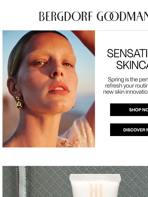 bergdorfgoodman newsletter: The Spring Skincare Refresh
