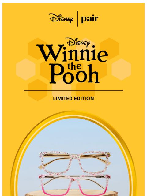 paireyewear newsletter: DISNEY Winnie the Pooh🐻🍯