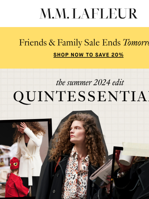 Plus, 20% off for one more day. MMLaFleur Friends & Family Sale Ends Tomorrow: Shop now to save 20%. the summer 2024 edit: Quintessentials. You loved our Quintessentials so much, we're