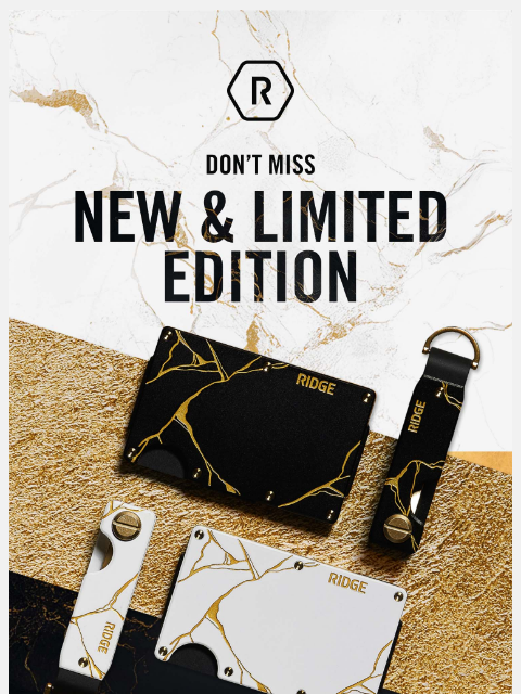 ridge newsletter: Going Fast: New & Limited Edition