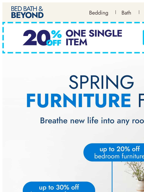 bedbathandbeyond newsletter: Up to 50% off furniture that refreshes any room  ✨