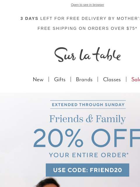 surlatable newsletter: Don't miss our Friends & Family event.