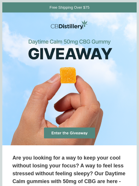 thecbdistillery newsletter: More Calm, Less Cash: Daytime Calm Gummies Giveawa...