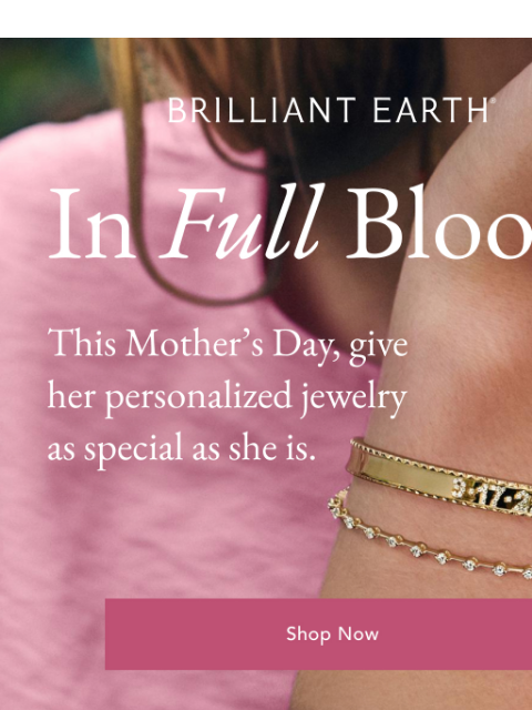 brilliantearth newsletter: Personalized jewelry picks for Mom
