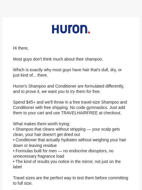 usehuron newsletter: Our best selling shampoo + conditioner. Free.