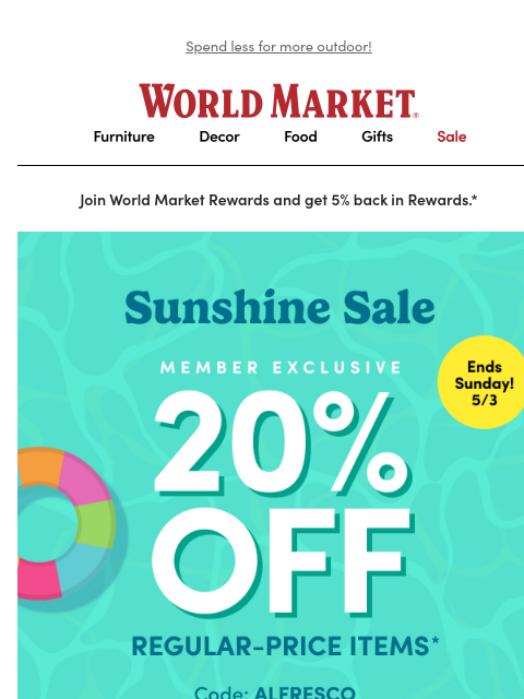emailworldmarket newsletter: Perfect your patio + 20% off regular price 🌼☀️💛