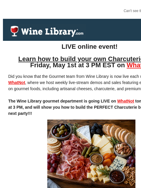 winelibrary newsletter: Live tomorrow: Build your own Charcuterie Board pl...