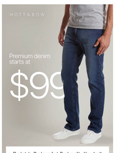 mottandbow newsletter: The $99 premium jeans.