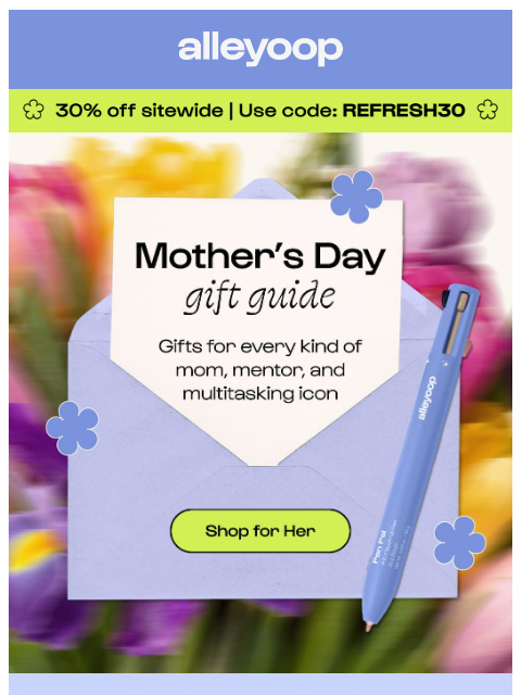 meetalleyoop newsletter: 30% off: Mom-approved gifts 🎀