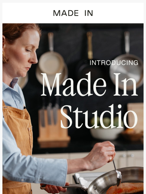 madeincookware newsletter: The Made In Studio is LIVE