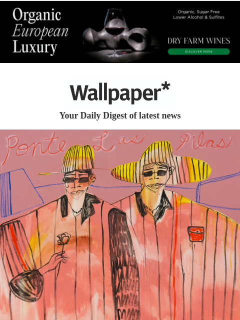 Discover the Miami residences by Aston Martin, Met Gala news, Palestinian recipes, and an anti-anxiety vest ‌ ‌ ‌ ‌ ‌ ‌ ‌ ‌ ‌ ‌ ‌ ‌ ‌ Wallpaper* Your Daily Digest of latest news colourful artwork