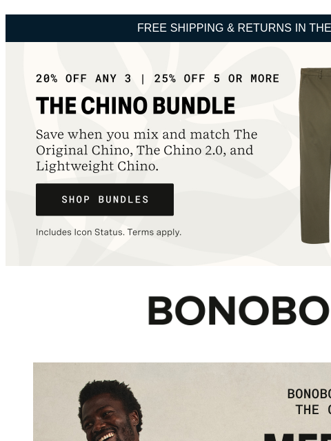 They set a high bar for your bottom half. Web Version FREE SHIPPING & RETURNS IN THE US Shop Chinos Bundles Bonobos The Original Chino Years ago we decided to make a really, really awesome pair of