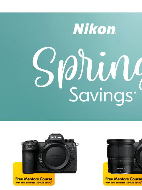 BIG Savings View as web page Nikon Spring Savings* Z6III Body Only Z6III 24-70mm Kit Z6III Body Only lens sold separately Z6III 24-70mm Kit Save $400 Now $2099.95* Save $500 Now $2599.95* after instant