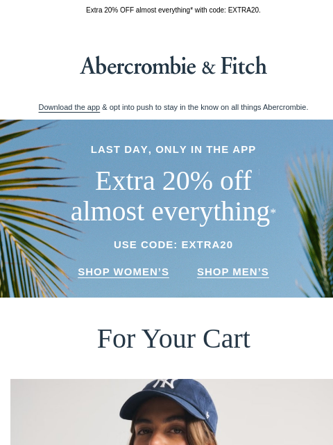 abercrombie newsletter: This in-app sale ends today.