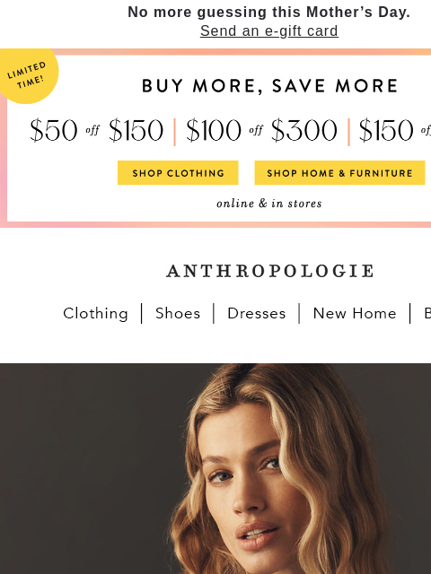 anthropologie newsletter: Up to $150 off your purchase.