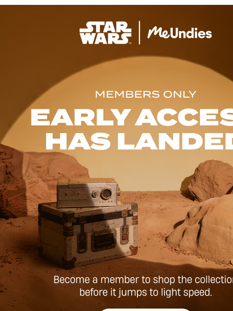 meundies newsletter: Your STAR WARS Early Access is here!