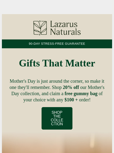 lazarusnaturals newsletter: 🌷20% off for an unforgettable Mother’s Day!