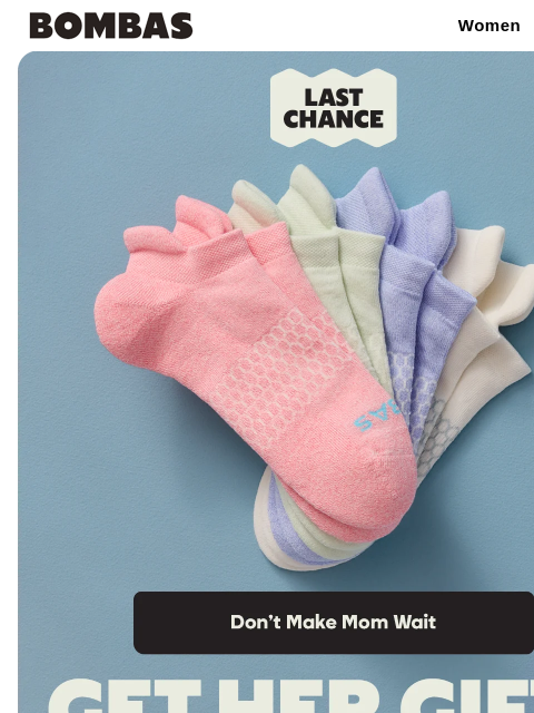bombas newsletter: LAST CHANCE: Don’t Forget Mom