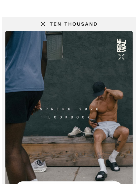 tenthousand newsletter: Inside: The Spring 2026 Look Book