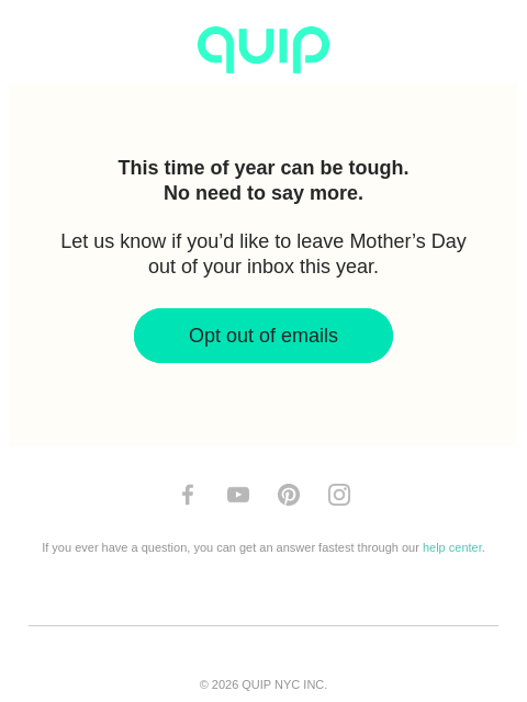 getquip newsletter: 💜 Want to opt out of Mother’s Day emails?