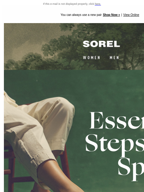 Essential styles to put some spring in your steps If this e-mail is not displayed properly, click here. You can always use a new pair Shop Now » ‌ ‌ ‌ ‌ ‌ ‌ ‌ ‌ ‌ ‌ ‌ ‌ ‌ ‌ ‌ ‌ ‌ ‌ ‌ ‌ ‌ ‌ ‌ ‌ ‌ ‌ ‌ ‌