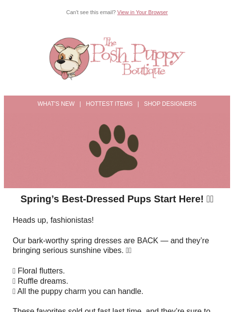 poshpuppyboutique newsletter: They’re Back! 🌸 The Spring Styles Everyone’s Bark...
