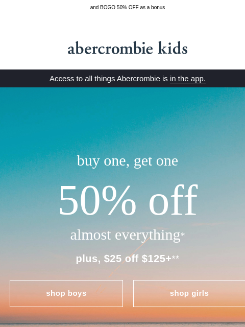 abercrombie newsletter: TGIF: here’s $25 OFF $125+