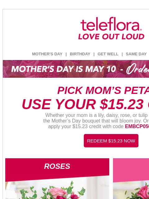 teleflora newsletter: Use Your [$15.23] Credit 💕 Spoil Mom